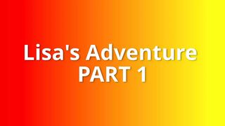 The funny adventure of Lisa, my dear Lisa... Part one