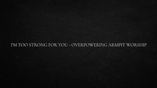 I’m Too Strong for You